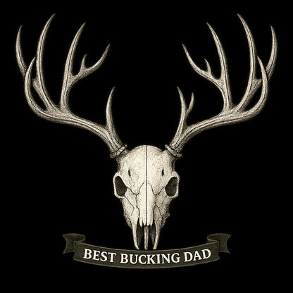 Graphic T-Shirt: best bucking dad